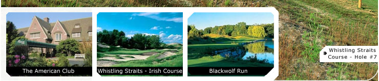 Hot Deal Pictures: The American Club, Whistling Straits - Irish Course, Blackwolf Run