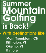 Summer Mtn. Golf is Back !