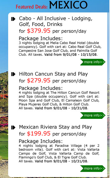 Mexico Hot Deals: Cabo San Lucas - $379.95 per person/day, Cancun/Cozumel - $279.95 per person/day, Riviera - $199.95 per person/day