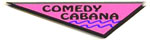 Comedy Cabana